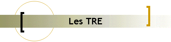 Les TRE