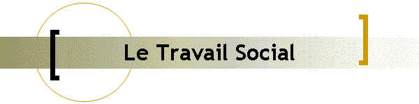 Le Travail Social